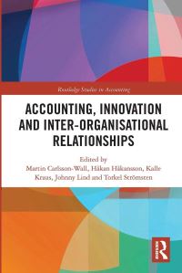 Book Cover for Accounting, Innovation and Inter-Organisational Relationships by Martin CarlssonWall, Håkan Håkansson, Kalle Kraus, Johnny Lind, Torkel Strømsten
