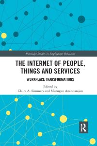 Book Cover for The Internet of People, Things and Services by Claire Simmers, Murugan Anandarajan