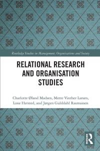 Book Cover for Relational Research and Organisation Studies by Charlotte Øland Madsen, Mette Vinther Larsen, Lone Hersted, Jørgen Gulddahl Rasmussen
