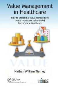 Book Cover for Value Management in Healthcare by Nathan William Tierney, Healthcare Information and Management Systems Society
