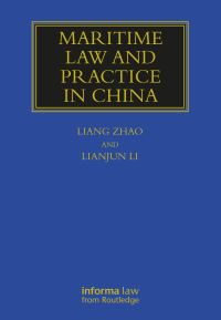 Book Cover for Maritime Law and Practice in China by Liang Zhao, Lianjun Li