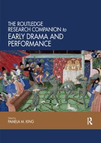 Book Cover for The Routledge Research Companion to Early Drama and Performance by Pamela M King