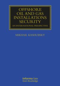 Book Cover for Offshore Oil and Gas Installations Security by Mikhail Kashubsky