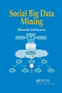Book Cover for Social Big Data Mining by Hiroshi Ishikawa