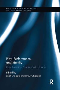 Book Cover for Play, Performance, and Identity by Matt Omasta, Drew Chappell
