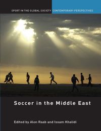 Book Cover for Soccer in the Middle East by Alon Raab, James Montague