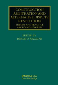 Book Cover for Construction Arbitration and Alternative Dispute Resolution by Renato Nazzini