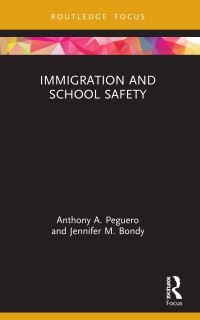 Book Cover for Immigration and School Safety by Anthony A Peguero, Jennifer M Bondy