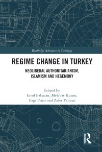 Book Cover for Regime Change in Turkey by Errol Babacan, Melahat Kutun, Ezgi Pinar, Zafer Ylmaz
