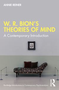 Book Cover for W.R. Bion's Theories of Mind by Annie Reiner