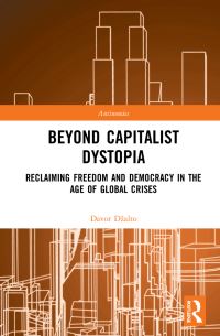 Book Cover for Beyond Capitalist Dystopia by Davor Dzalto