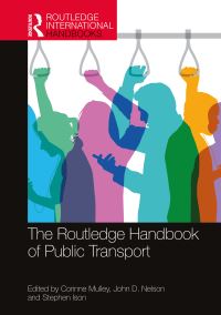 Book Cover for The Routledge Handbook of Public Transport by Corinne Mulley, John Nelson, Stephen Ison