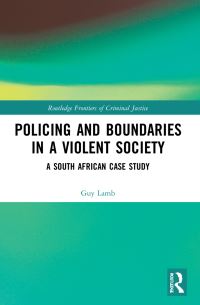 Book Cover for Policing and Boundaries in a Violent Society by Guy Lamb