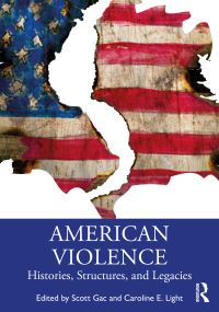 Book Cover for American Violence by Scott Gac, Caroline E Light