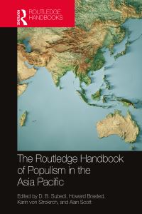 Book Cover for Routledge Handbook of Populism in the Asia Pacific by D B Subedi, Howard Brasted, Karin von Strokirch, Alan Scott