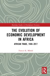 Book Cover for The Evolution of Economic Development in Africa by Francis K Mbroh