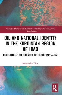 Book Cover for Oil and National Identity in the Kurdistan Region of Iraq by Alessandro Tinti