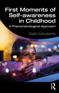Book Cover for First Moments of Self-Awareness in Childhood by Geldolph A Kohnstamm
