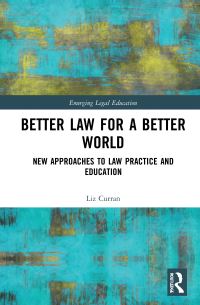 Book Cover for Better Law for a Better World by Liz Curran