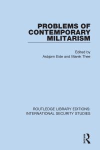 Book Cover for Problems of Contemporary Militarism by Asbjørn Eide, Marek Thee