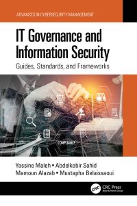 Book Cover for IT Governance and Information Security by Yassine Maleh, Abdelkebir Sahid, Mamoun Alazab, Mustapha Belaissaoui