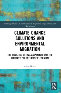 Book Cover for Climate Change Solutions and Environmental Migration by Anna Ginty