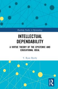 Book Cover for Intellectual Dependability by T Ryan Byerly
