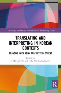 Book Cover for Translating and Interpreting in Korean Contexts by JiHae Kang, Judy Wakabayashi