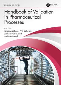 Book Cover for Handbook of Validation in Pharmaceutical Processes, Fourth Edition by James Agalloco, Phil DeSantis, Anthony Grilli, Anthony Pavell