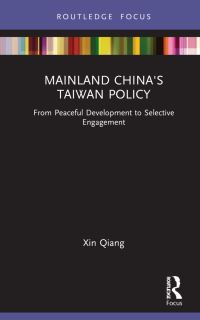 Book Cover for Mainland China's Taiwan Policy by Qiang Xin