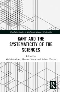Book Cover for Kant and the Systematicity of the Sciences by Gabriele Gava, Thomas Sturm, Achim Vesper
