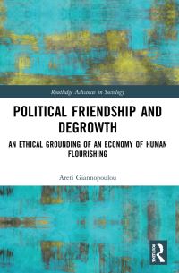 Book Cover for Political Friendship and Degrowth by Areti Giannopoulou