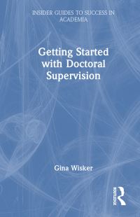 Book Cover for Getting Started With Doctoral Supervision by Gina Wisker