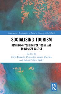 Book Cover for Socialising Tourism by Freya HigginsDesbiolles, Adam Doering, Bobbie Chew Bigby