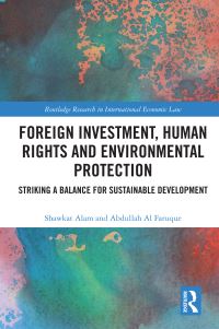 Book Cover for Foreign Investment, Human Rights, and Environmental Protection by Shawkat Alam, Abdullah al Faruque