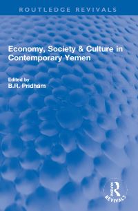 Book Cover for Economy, Society & Culture in Contemporary Yemen by B R Pridham