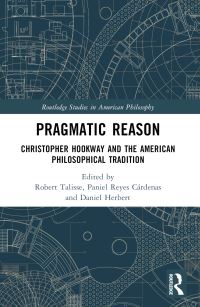 Book Cover for Pragmatic Reason by Robert Talisse, Paniel Reyes Cárdenas, Daniel Herbert