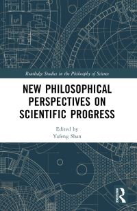 Book Cover for New Philosophical Perspectives on Scientific Progress by Yafeng Shan