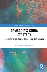 Book Cover for Cambodia's China Strategy by Chanborey Cheunboran