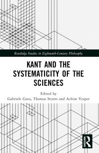 Book Cover for Kant and the Systematicity of the Sciences by Gabriele Gava, Thomas Sturm, Achim Vesper