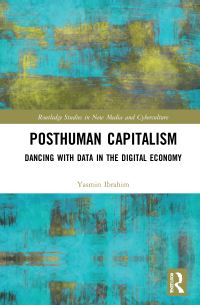 Book Cover for Posthuman Capitalism by Yasmin Ibrahim