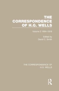 Book Cover for The Correspondence of H.G. Wells. Volume 2 1904-1918 by H G Wells