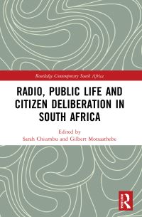 Book Cover for Radio, Public Life and Citizen Deliberation in South Africa by Sarah Chiumbu, Gilbert Motsaathebe