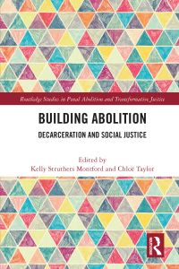 Book Cover for Building Abolition by Kelly Struthers Montford, Chloë Taylor