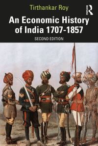 Book Cover for An Economic History of India, 1707-1857 by Tirthankar Roy