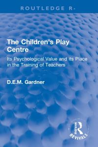 Book Cover for The Children's Play Centre by Dorothy E M Gardner