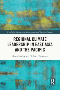 Book Cover for Regional Climate Leadership in East Asia and the Pacific by K Crowley, Akihiro Nakamura