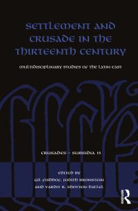 Book Cover for Settlement and Crusade in the Thirteenth Century by Gil Fishhof, Judith Bronstein, Vardit ShottenHallel