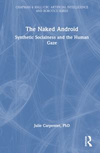 Book Cover for The Naked Android by Julie Carpenter