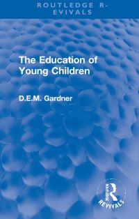 Book Cover for The Education of Young Children by Dorothy E M Gardner